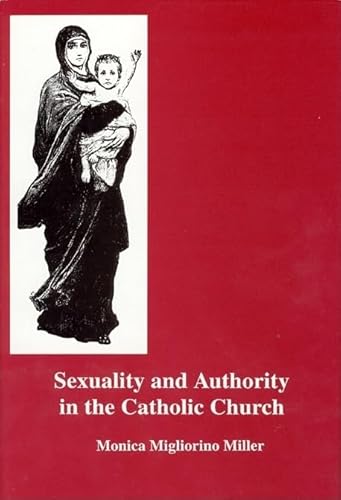 9780940866249: Sexuality and Authority in the Catholic Church