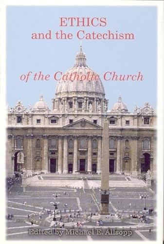9780940866799: Ethics and the Catechism of the Catholic Church
