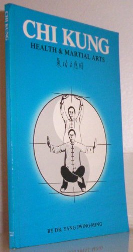 Beispielbild fr Chi Kung: Health and Martial Arts zum Verkauf von Books From California