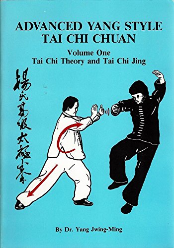 9780940871021: Advanced Yang Style Tai Chi Chaun: Tai Chi Theory and Tai Chi Jing: 1
