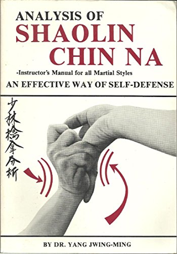 Beispielbild fr Analysis of Shaolin Chin Na : Instructor's Manual zum Verkauf von Better World Books