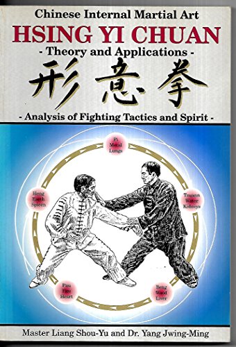 Beispielbild fr Hsing Yi Chuan: Theory and Applications (Chinese Internal Martial Art) zum Verkauf von HPB-Ruby