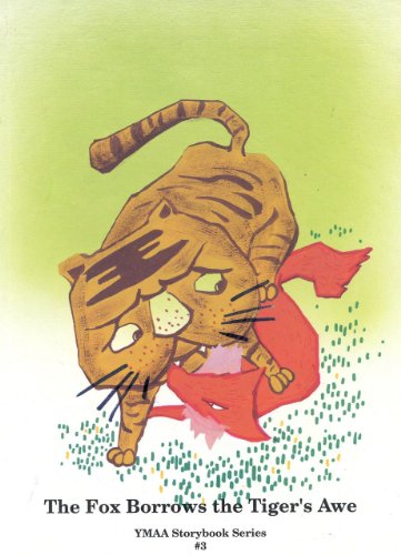 Stock image for The Fox Borrows the Tiger's Awe (Chinese Storybook Series # 3) for sale by HPB-Red