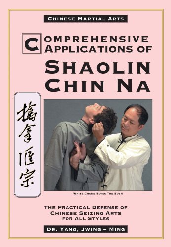 9780940871366: Comprehensive Applications in Shaolin Chin Na: The Practical Defense of Chinese Seizing Arts for All Styles (Qin Na : The Practical Defense of Chinese Seizing Arts for All Martial Arts Styles)