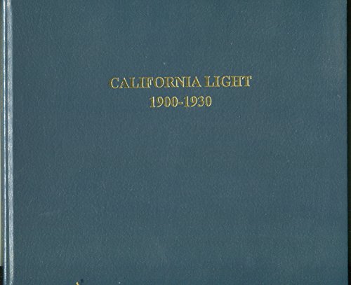 9780940872134: California Light, 1900-1930