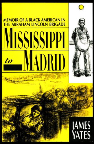 Imagen de archivo de Mississippi to Madrid: Memoir of a Black American in the Abraham Lincoln Brigade a la venta por Sharehousegoods