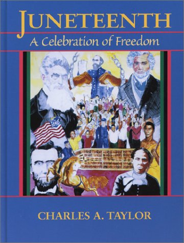 Beispielbild fr Juneteenth : A Celebration of Freedom zum Verkauf von Better World Books