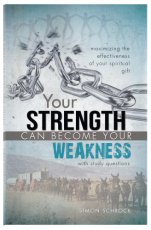 Stock image for Your Strength Can Become Your Weakness for sale by Booksavers of Virginia