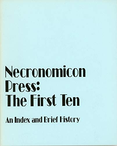 Necronomicon Press: The First Ten, an Index and Brief History (9780940884113) by Michaud, Marc A.; Joshi, S. T.