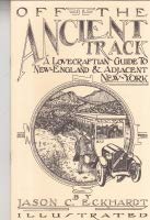 Off the Ancient Tract: A Lovecraftian Guide to New England and Adjacent New York (9780940884120) by Eckhardt, Jason C.