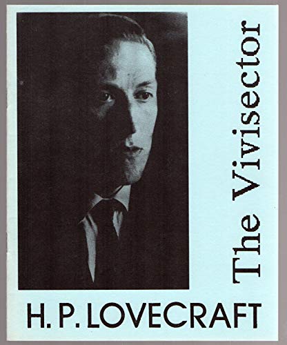 The Vivisector (9780940884298) by Lovecraft, H. P.