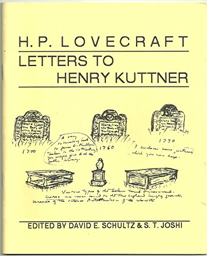 H.P. Lovecraft: Letters to Henry Kuttner (9780940884342) by Schultz, David E.