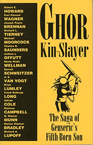 Stock image for Ghor, Kin-Slayer: The Saga of Genseric's Fifth-Born Son for sale by Books Unplugged
