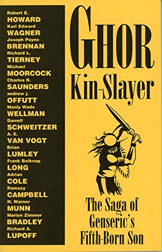 Stock image for Ghor, Kin-Slayer: The Saga of Genseric's Fifth-Born Son for sale by Dewey Books PTMD