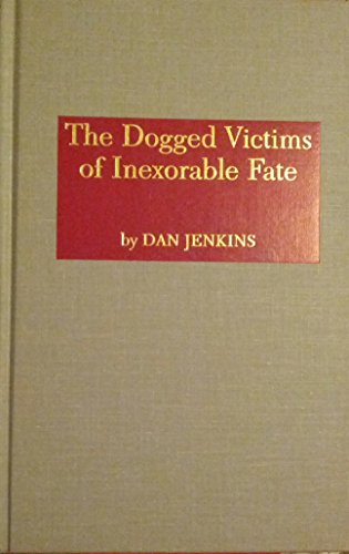 Beispielbild fr Dogged Victims of Inexorable Fate (Classics of Golf) zum Verkauf von Jenson Books Inc