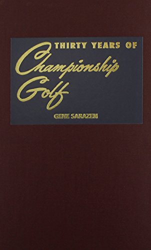 Stock image for Thirty Years of Championship Golf for sale by Blue Vase Books