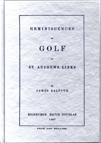 Stock image for REMINISCENCES OF GOLF ON ST. ANDREWS LINKS for sale by Gian Luigi Fine Books