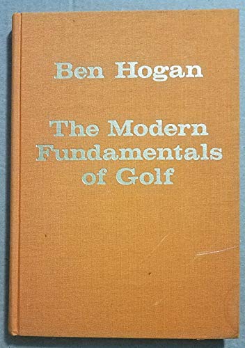 Stock image for The Modern Fundamentals of Golf: Ben Hogan's Five Lessons (The Classics of Golf) for sale by BookScene