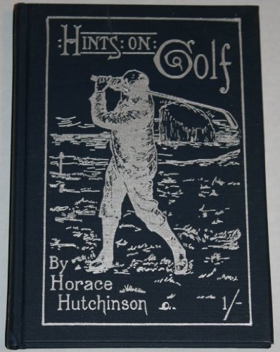 Beispielbild fr Hints on the Game of Golf zum Verkauf von Half Price Books Inc.