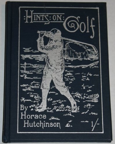 Imagen de archivo de Hints on the Game of Golf a la venta por Half Price Books Inc.