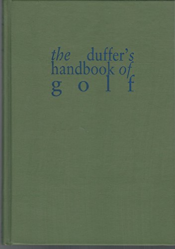 Imagen de archivo de The Duffer's Handbook of Golf a la venta por ThriftBooks-Atlanta