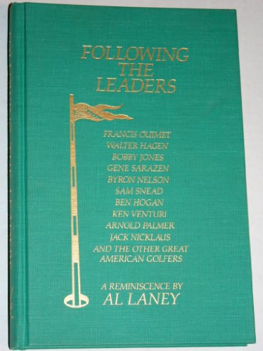 Beispielbild fr Following the Leaders: A Reminiscence (The Classics of Golf Series) zum Verkauf von BooksRun