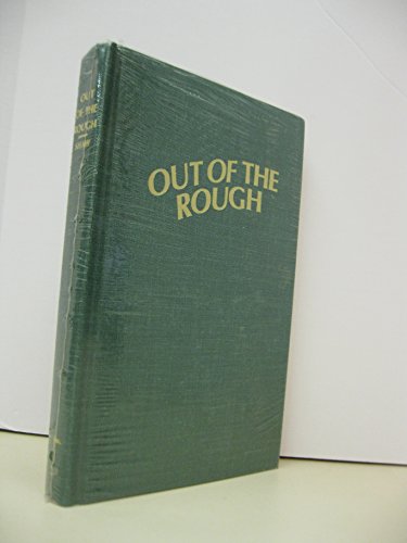 Beispielbild fr Out of the Rough zum Verkauf von AardBooks