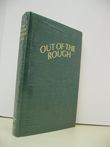Imagen de archivo de Out of the Rough a la venta por ThriftBooks-Dallas