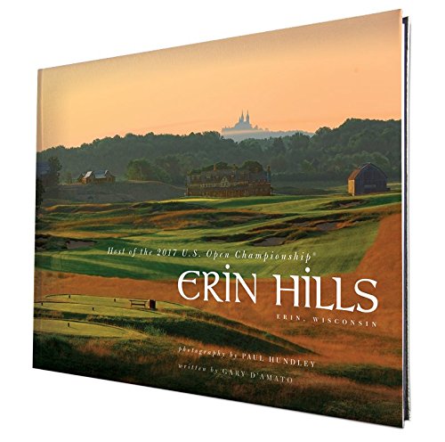 Beispielbild fr Erin Hills: Host of the 2017 U.S. Open Championship (Classics of Golf) zum Verkauf von Hilltop Book Shop