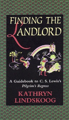 9780940895355: Finding the Landlord: A Guidebook to C.S. Lewis's Pilgrim's Regress