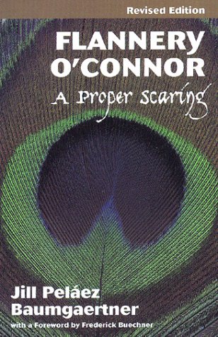 Beispielbild fr Flannery O'Connor: A Proper Scaring zum Verkauf von ThriftBooks-Dallas