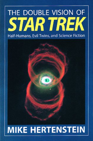 Stock image for Double Vision of Star Trek : Half-Humans, Evil Twins, and Science Fiction for sale by Better World Books Ltd