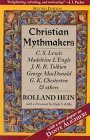 Stock image for Christian Mythmakers: C.S. Lewis, Madeleine L'Engle, J.R.R. Tolkien, George Madonald, G.K. Chesterton, and Others for sale by Bookends