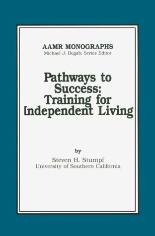 Stock image for Pathways to Success: Training for Independent Living (Monographs of t for sale by Hawking Books