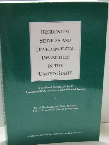 Imagen de archivo de Residential Services and Developmental Disabilities in the United States: A National Survey of Staff Compensation, Turnover and Related Issues (AAMR special publications) a la venta por dsmbooks