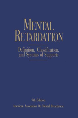 Imagen de archivo de Mental Retardation : Definition, Classification and Systems of Support a la venta por Better World Books