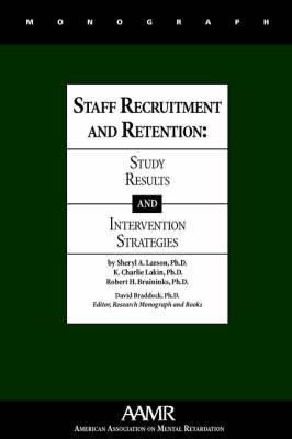 9780940898561: Staff Recruitment and Retention: Study Results and Intervention Strategies (Monographs of the American Association on Mental Retardation)