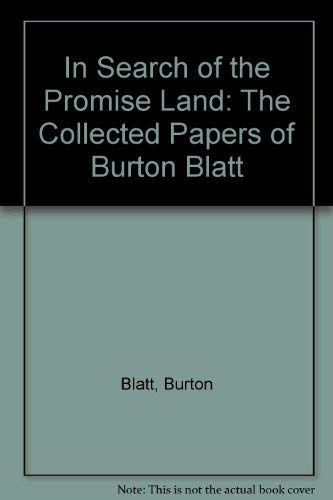 In Search of the Promised Land: The Collected Papers of Burton Blatt (9780940898639) by Blatt, Burton