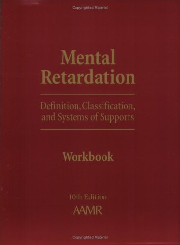 Imagen de archivo de Mental Retardation: Workbook: Definition, Classification and Systems of Supports a la venta por Tall Stories BA