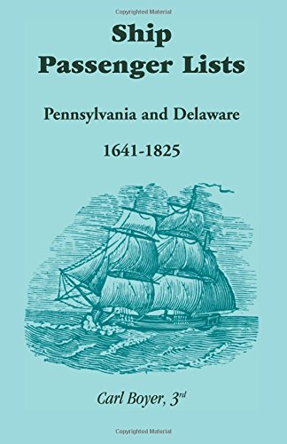 Imagen de archivo de Ship Passenger Lists, Pennsylvania and Delaware (1641-1825) a la venta por MyLibraryMarket