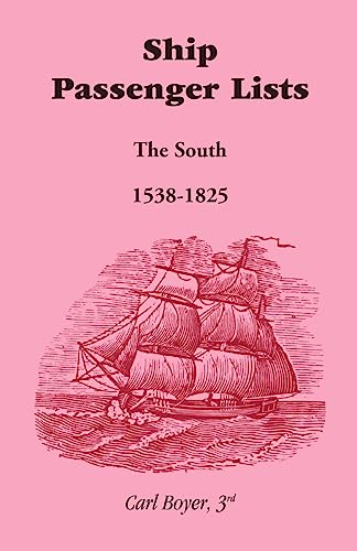 Beispielbild fr Ship Passenger Lists, The South (1538-1825) zum Verkauf von BooksRun
