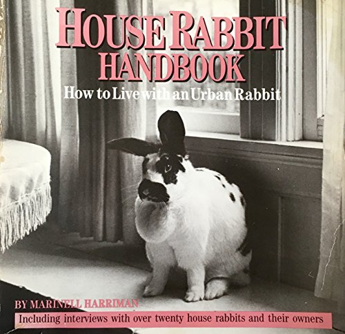 Beispielbild fr The House-Rabbit Handbook : How to Live with an Urban Rabbit zum Verkauf von Better World Books: West
