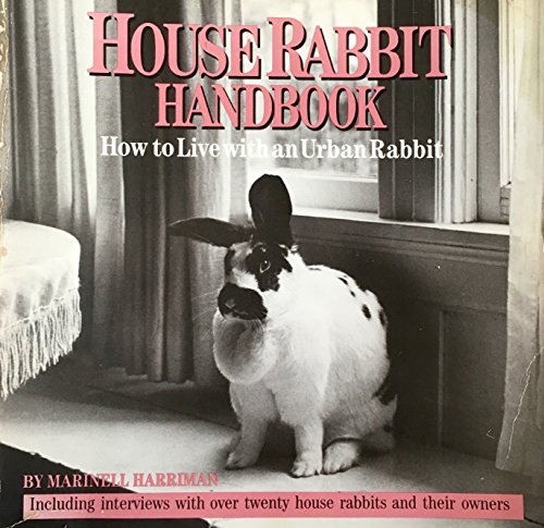 9780940920057: Title: House Rabbit Handbook How to Live with an Urban Ra