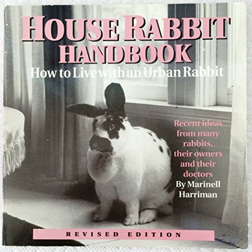 Stock image for House Rabbit Handbook: How to Live with an Urban Rabbit for sale by Wonder Book