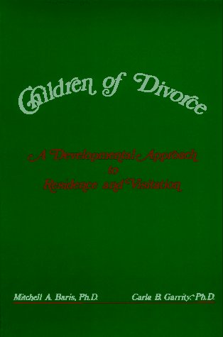 Stock image for Children of Divorce: A Developmental Approach to Residence and Visitation for sale by Goodwill