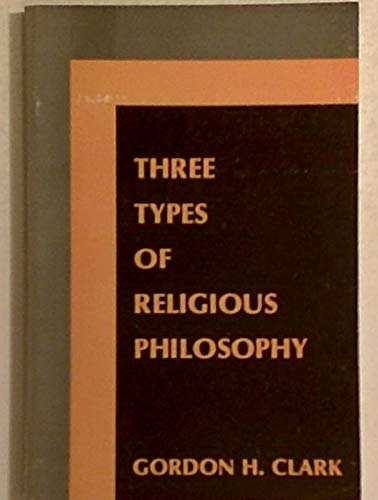 Imagen de archivo de Three Types of Religious Philosophy a la venta por Better World Books: West