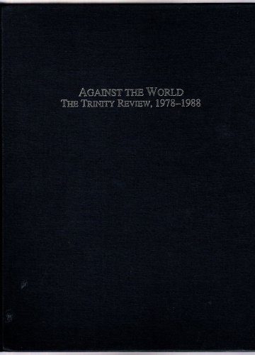 9780940931459: Title: Against The World The Trinity Review 19781988 Aga