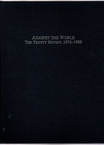 Against the World : The Trinity Review, 1978-1988