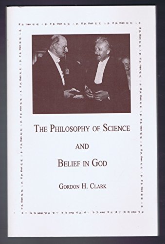 Stock image for The Philosophy of Science and Belief in God for sale by Front Cover Books