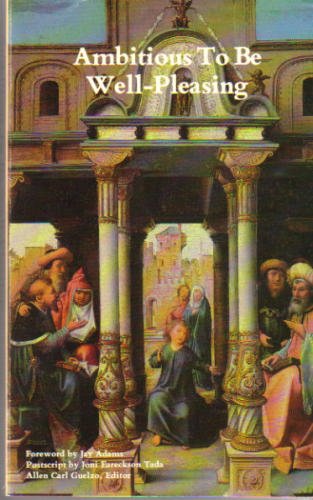 9780940931985: Ambitious To Be Well-Pleasing: A "Festschrift" for the Centennial of the Theological Seminary of the Reformed Episcopal Church, 1886/87-1986/87